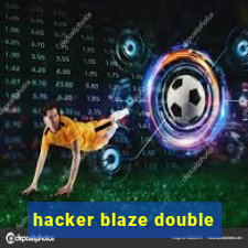 hacker blaze double